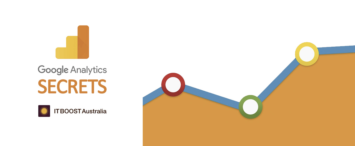 Google Analytics Secrets | IT BOOST Australia